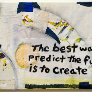 Gary Santoro, The Best Way To Predict The Future Is To Create It